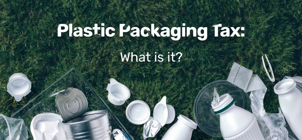 What is the plastic packaging tax